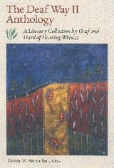 cover of The Deaf Way II Anthology: A Literary Collection by Deaf and Hard of Hearing Writers