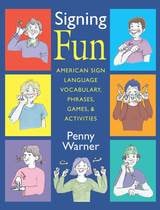 cover of Signing Fun: American Sign Language Vocabulary, Phrases, Games, and Activities