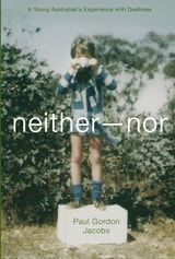 cover of Neither–Nor: A Young Australian's Experience with Deafness
