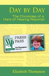 cover of Day by Day: The Chronicles of a Hard of Hearing Reporter