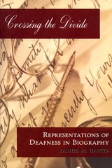 cover of Crossing the Divide: Representations of Deafness in Biography