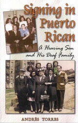 cover of Signing in Puerto Rican: A Hearing Son and His Deaf Family