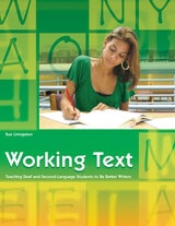 cover of Working Text (Teacher's Guide): Teaching Deaf and Second-Language Students to Be Better Writers
