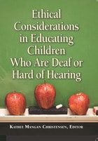 cover of Ethical Considerations in Educating Children Who Are Deaf or Hard of Hearing