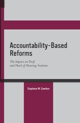 cover of Accountability-Based Reforms: The Impact on Deaf and Hard of Hearing Students