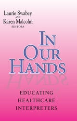 cover of In Our Hands: Educating Healthcare Interpreters