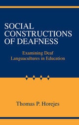 cover of Social Constructions of Deafness: Examining Deaf Languacultures in Education