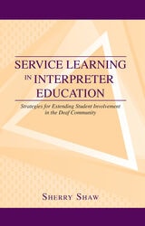 cover of Service Learning in Interpreter Education: Strategies for Extending Student Involvement in the Deaf Community