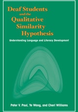 cover of Deaf Students and the Qualitative Similarity Hypothesis: Understanding Language and Literacy Development