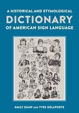 cover of A Historical and Etymological Dictionary of American Sign Language: The Origin and Evolution of More Than 500 Signs
