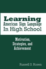 cover of Learning American Sign Language in High School: Motivation, Strategies, and Achievement