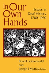 cover of In Our Own Hands: Essays in Deaf History, 1780–1970