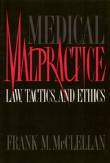 cover of Medical Malpractice: Law, Tactics, and Ethics