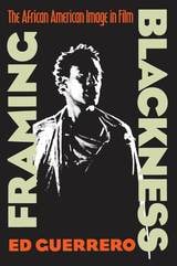 cover of Framing Blackness: The African American Image in Film