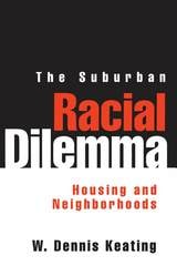 cover of The Suburban Racial Dilemma: Housing and Neighborhoods