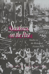 cover of Shadows on the Past: Studies in the Historical Fiction Film