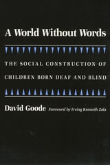 cover of A World without Words: The Social Construction of Children Born Deaf and Blind