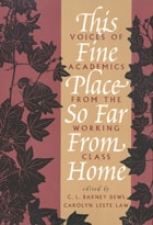 cover of This Fine Place So Far from Home: Voices of Academics from the Working Class