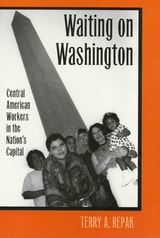 cover of Waiting On Washington: Central American Workers in the Nation's Capital
