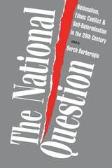 cover of The National Question: Nationalism, Ethnic Conflict, and Self-Determination in the Twentieth Century