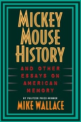cover of Mickey Mouse History and Other Essays on American Memory