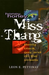 cover of Honey, Honey, Miss Thang: Being Black, Gay, and on the Streets