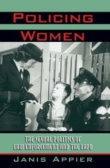 cover of Policing Women: The Sexual Politics of Law Enforcement and the LAPD