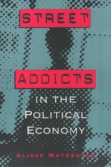 cover of Street Addicts in the Political Economy