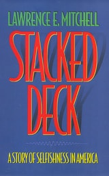 cover of Stacked Deck: A Story of Selfishness in America