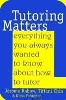 cover of Tutoring Matters: Everything You Always Wanted To Know About How To Tutor