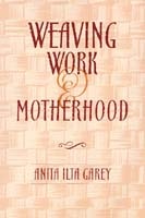 cover of Weaving Work & Motherhood