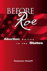 cover of Before Roe: Abortion Policy in the States