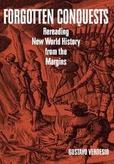 cover of Forgotten Conquests: Rereading New World History from the Margins
