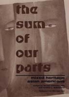 cover of The Sum Of Our Parts: Mixed-Heritage Asian Americans