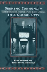 cover of Seeking Community In Global City: Guatemalans & Salvadorans In Los Angeles