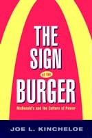 cover of The Sign of the Burger: Mcdonald'S And The Culture Of Power