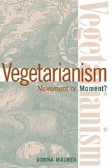 cover of Vegetarianism: Movement Or Moment: Promoting A Lifestyle For Cult Change