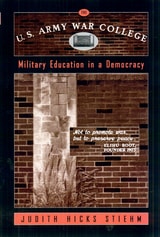 cover of U.S. Army War College: Military Education In A Democracy