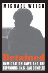 cover of Detained: Immigration Laws & Expanding Ins Jail Complex