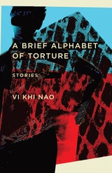 cover of A Brief Alphabet of Torture: Stories