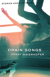 cover of Drain Songs: Stories and a Novella