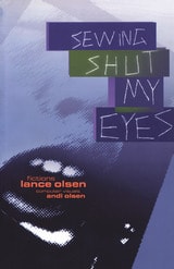 cover of Sewing Shut My Eyes