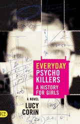 cover of Everyday Psychokillers: A History for Girls, A Novel