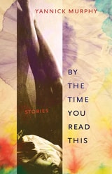 cover of By the Time You Read This: Stories
