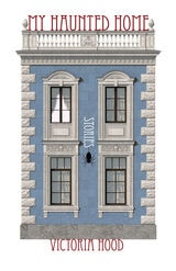 cover of My Haunted Home: Stories