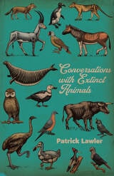 cover of Conversations with Extinct Animals: A Novel