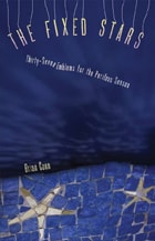 cover of The Fixed Stars: Thirty-Seven Emblems for the Perilous Season