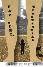 cover of Fat Girl, Terrestrial: A Novel
