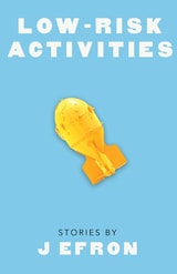 cover of Low-Risk Activities: Stories