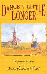 cover of Dance a Little Longer: The Third Novel in a Trilogy